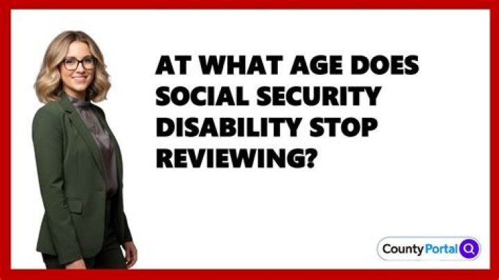 At what age does Social Security disability stop reviewing?